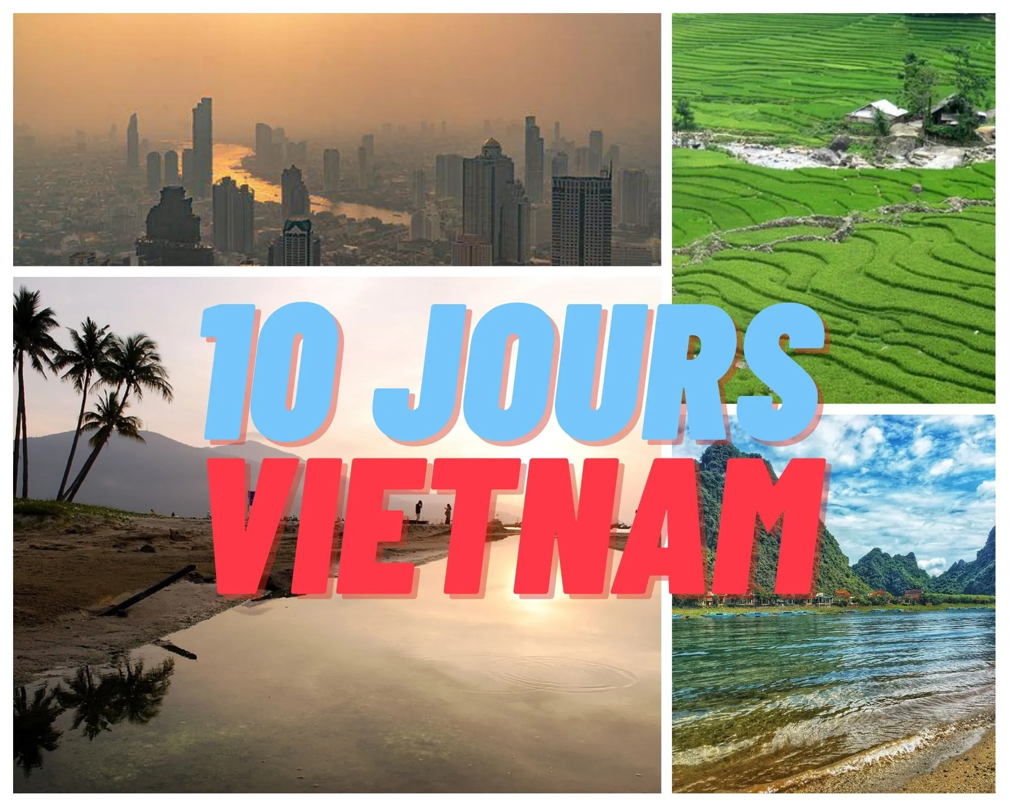 MEILLEURS ITINÉRAIRES DE 10 JOURS AU VIETNAM