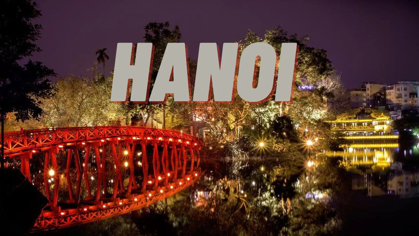Comment passer 3 jours à Hanoi